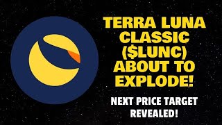 TERRA LUNA CLASSIC LUNC ABOUT TO EXPLODE NEXT PRICE TARGET REVEALED [upl. by Ariada66]