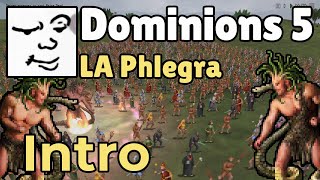 Dominions 5  LA Phlegra Intro  Mu Plays [upl. by Mosira735]