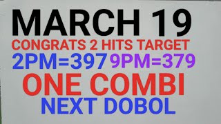 MARCH 19 ONE COMBI NEXT DOBOL ABANGAN CONGRATS 2HITS TARGET 2PM3979PM379 [upl. by Duma]