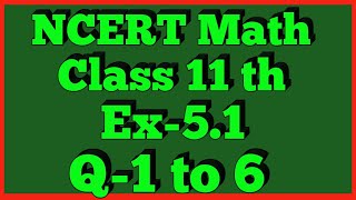 Class 11thEx51Q 1 to 6 Complex Number And Quadratic Equation Maths CBSE NCERT [upl. by Derrick276]