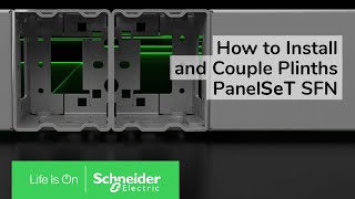 PanelSeT SFN  How to Install and couple plinths  Schneider Electric [upl. by Forsta]