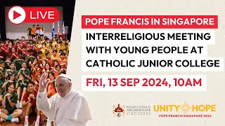 LIVE Interreligious Meeting with Young People at CJC  Pope Francis Singapore [upl. by Sternick926]