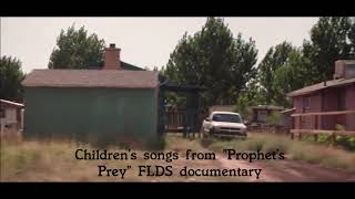 FLDS songs from quotProphets Preyquot documentary [upl. by Walli506]