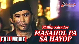 MASAHOL PA SA HAYOP 1993  Full Movie  Phillip Salvador Willie Revillame Atoy Co [upl. by Ativad98]