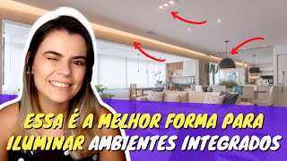 6 DICAS PARA ILUMINAR BEM OS AMBIENTES INTEGRADOS [upl. by Yentrac767]