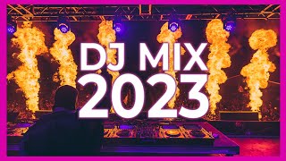 DJ MIX 2023  Mashups amp Remixes of Popular Songs 2023  DJ Remix Song Dance Club Music Mix 2023 [upl. by Wu905]