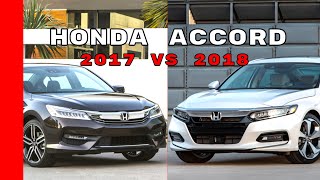 2018 Honda Accord vs 2017 Honda Accord [upl. by Clementas618]