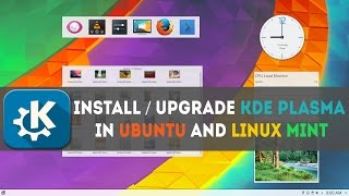 Install  Upgrade Latest KDE Plasma in Ubuntu and Linux Mint Tutorial PPA 2017 [upl. by Amora2]