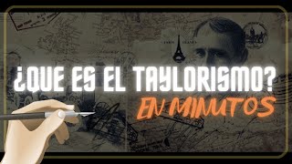 ¿ QUE ES EL TAYLORISMO en minutos [upl. by Kitti]