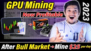 GPU Mining 25 Per Day Bull Market 🔥 Best Coin GPU For Mining 2023 🎁  Crypto Mining Probability [upl. by Sansone248]