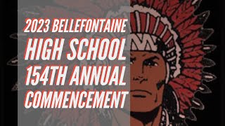 WBCS TV  2023 Bellefontaine High School 154th Annual Commencement [upl. by Eelah]