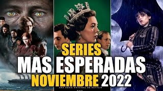 SERIES Que llegan en Noviembre 2022 Las Mas Esperadas [upl. by Rawna]