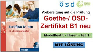 Zertifikat B1 neu  Modelltest 5 Hören Teil 1  Prüfungsvorbereitung Goethe ÖSDZertifikat B1 [upl. by Goraud]