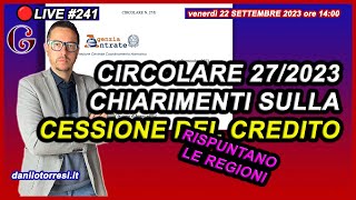 CESSIONE DEL CREDITO 2023 Circolare 27 del 2023 e l’ipotesi delle Regioni 🔴241 [upl. by Morrissey]