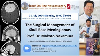 İON 454 Lecture Nakamura The Surgical Management of Skull Base Meningiomas 15072024 [upl. by Aimahs702]