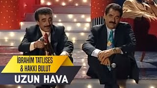 Uzun Hava İbrahim Tatlıses amp Hakkı Bulut  İbo Show Canlı Performans [upl. by Anahahs]