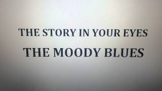 THE STORY IN YOUR EYES  THE MOODY BLUES [upl. by Gnik]