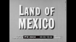 quot LAND OF MEXICO quot 1939 EDUCATIONAL FILM MEXICO CITY VERA CRUZ ADOBE CONSTRUCTION 49434 [upl. by Liscomb]