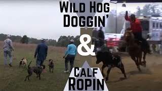 Hog Doggin amp Calf Ropin Ep5 S8 [upl. by Ynots]