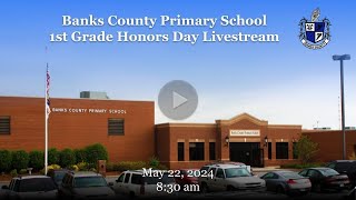 2024 Banks County Primary School 1st Grade Honors Day [upl. by Druci]