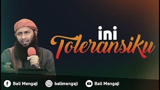 Ini Toleransiku  Ustadz Dr Syafiq Riza Basalamah MA [upl. by Lletnohs]