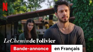 Le Chemin de lolivier Saison 1 Extrait  BandeAnnonce en Français  Netflix [upl. by Aletta]