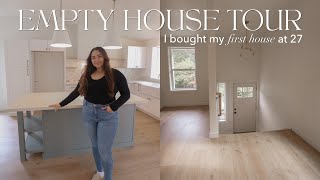 I BOUGHT MY FIRST HOUSE AT 27 empty house tour [upl. by Gibert551]