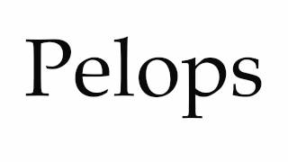 How to Pronounce Pelops [upl. by Nnylyram]