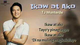 Ikaw at Ako  TJ Monterde Clumsy Lyrics [upl. by Winter]