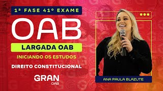 1ª Fase 41º Exame OAB  Largada OAB Iniciando os estudos em Direito Constitucional [upl. by Wiltz]