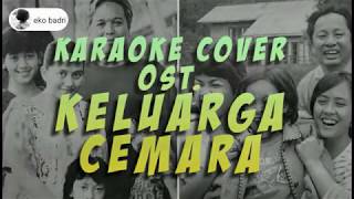 karaoke ost keluarga cemara cover eko badri [upl. by Eniretac]