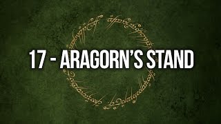 The Lord of the Rings Campaign  Aragorns Stand 17 [upl. by Akinahc762]