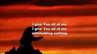 Withholding Nothing  William McDowell Worship Song with Lyrics [upl. by Tibold]