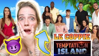 Reaction alle NUOVE COPPIE di TEMPTATION ISLAND sono ASSURDE [upl. by Erdne819]