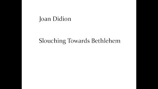 Joan Didion  Slouching Towards Bethlehem [upl. by Boris348]