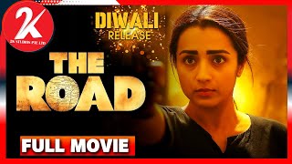 The Road  Full Movie Tamil  Trisha  Shabeer  Santhosh Prathap  Arun Vaseegaran  Sam CS [upl. by Eislrahc]