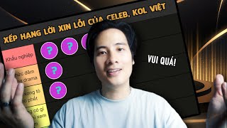 Xếp hạng lời xin lỗi của Celeb KOL Việt [upl. by Eeralih]