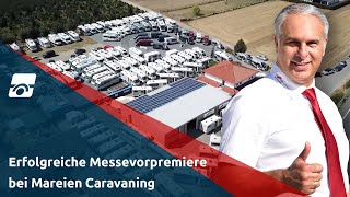 Erfolgreiche Messevorpremiere bei Mareien Caravaning [upl. by Spiers]