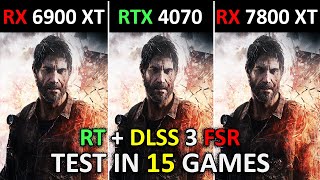 RX 6900 XT vs RTX 4070 vs RX 7800 XT  Test in 15 Games at 1440p  Which One Is Better 🤔  2024 [upl. by Iaras]