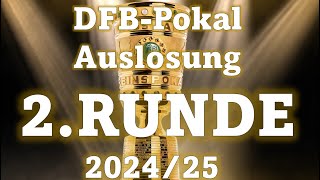 Auslosung 2 Runde DFB Pokal 2024 25 [upl. by Festatus]