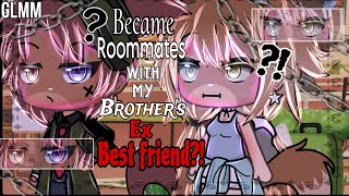 Became Roommates With My brother’s Ex’s Best friend  Gacha Life Mini Movie  GLMM  10k special [upl. by Kerred]