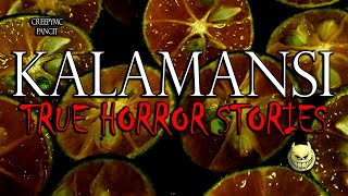 KALAMANSI HORROR STORIES  TRUE STORIES [upl. by Marshal]