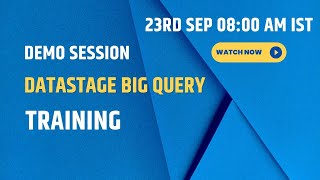 DataStage Google Big Query Training Demo Session  23rd Sep 2024  0800 AM IST 91 937 936 5515 [upl. by An]