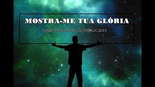 Fundo Musical Mostra me Tua Glória Alisson e Neide by Cicero Euclides [upl. by Josee]