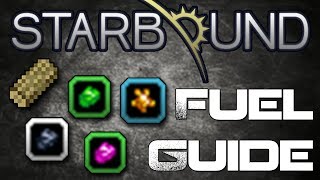 Complete Fuel Guide  Starbound [upl. by Chickie956]