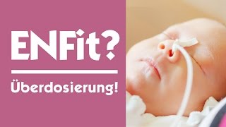 ENFit – Gefahr der Überdosierung in der Neonatologie [upl. by Krystyna]