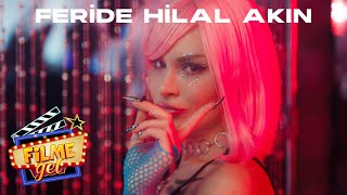 Feride Hilal Akın  Filme Gel Official Music Video [upl. by Inez299]