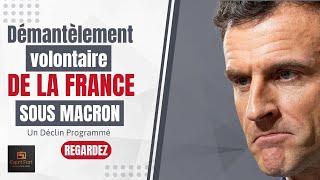 Le Démantèlement volontaire de la France sous Macron [upl. by Vanya]