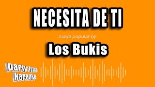 Los Bukis  Necesita De Ti Versión Karaoke [upl. by Doone]