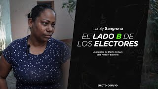 El Lado B de los electores  Lorely Sangrona quotTodos tenemos que salir a votar por lo que queremosquot [upl. by Ydnes]